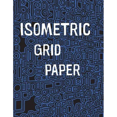 Isometric Grid Paper: 1/4" isometric graph paper, 8 1/2 x 11 inches, 200 pages