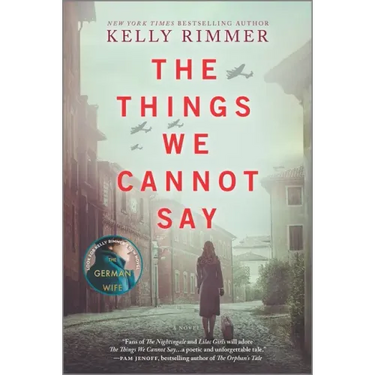 The Things We Cannot Say: A WWII Historical Fiction Novel