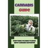 Cannabis Guide: Everything You Need To Know About Cannabis Cultivation: How To Build Inexpensive Versions Of Cannabis