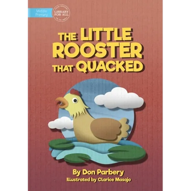 The Little Rooster That Quacked