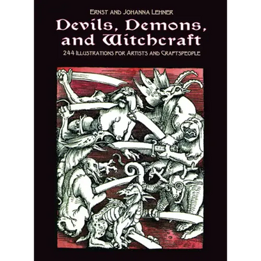 Devils, Demons, and Witchcraft: 244 Illustrations for Artists and Craftspeople