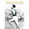 The Landy Era: From Nowhere to the Top of the World