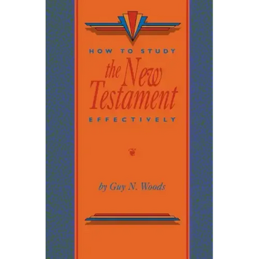 How To Study The New Testament Effectively
