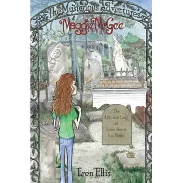 The Mysterious Adventures of Maggie McGee - The Life and Love of Anne Bonny the Pirate