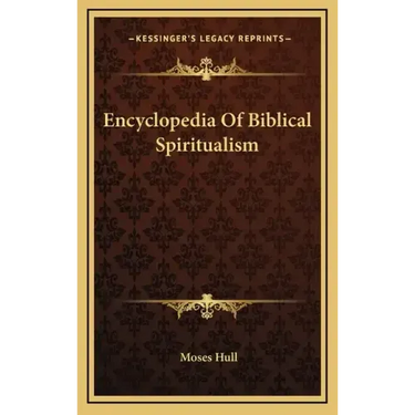 Encyclopedia of Biblical Spiritualism