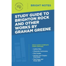 Study Guide to Brighton Rock and Other Works by Graham Greene