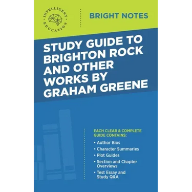 Study Guide to Brighton Rock and Other Works by Graham Greene
