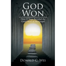 God Won: How 12 Steps Revealed the Good News of the Gospel