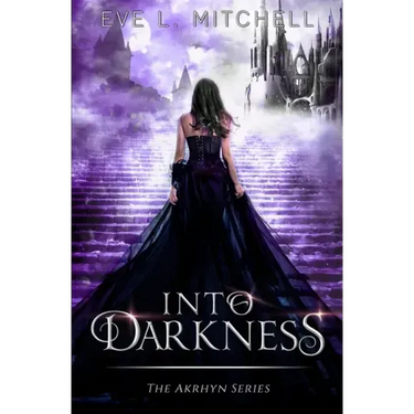 Into Darkness: The Akrhyn Series