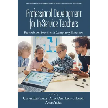 Professional Development for In-Service Teachers: Research and Practices in Computing Education