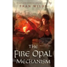 The Fire Opal Mechanism