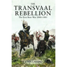 The Transvaal Rebellion: The First Boer War, 1880-1881