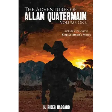 The Adventures of Allan Quatermain: Volume One