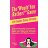 The "Would You Rather?" Game for Couples, Dates, & Parties: Sexy and Naughty Conversation Starters to Explore Fantasies and Kinks, Spice Things Up, an