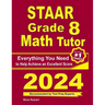 STAAR Grade 8 Math Tutor: Everything You Need to Help Achieve an Excellent Score