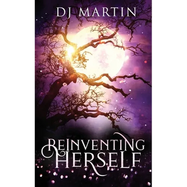 Reinventing Herself: A Paranormal Women's Fiction Novel