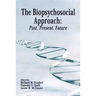 The Biopsychosocial Approach: Past, Present, Future