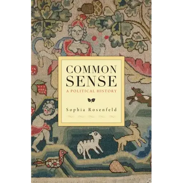 Common Sense: A Political History