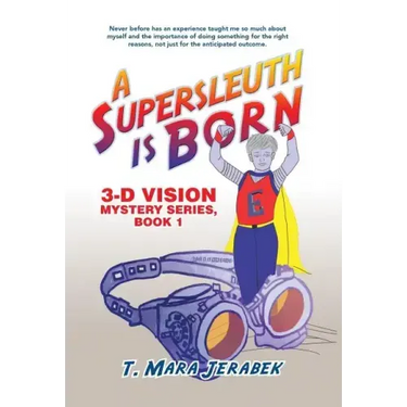 A Supersleuth is Born: 3-D Vision Mystery Series, Book 1