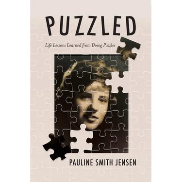 Puzzled: Life Lessons Learned from Doing Puzzles