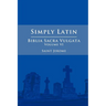 Simply Latin - Biblia Sacra Vulgata Vol. VI