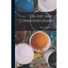 On Art And Connoisseurship