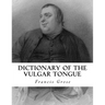 Dictionary of the Vulgar Tongue