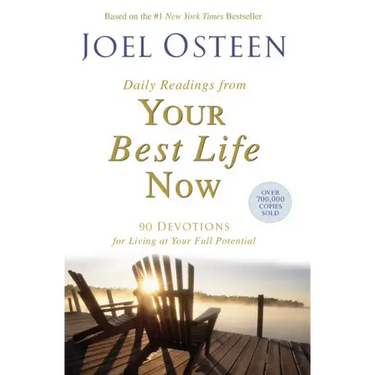 Daily Readings from Your Best Life Now: 90 Devotions for Living at Your Full Potential