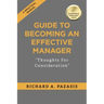 Guide to Becoming an Effective Manager: Thoughts For Consideration