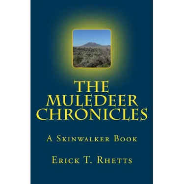 The Muledeer Chronicles: A Skinwalker Book