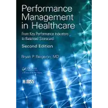 Performance Management in Healthcare: From Key Performance Indicators to Balanced Scorecard