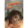 Trapped in 1867