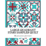 Large Quadrant Stars: A foundation paper pieced sampler quilt