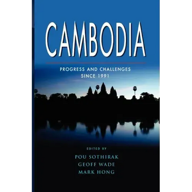 Cambodia: Progress and Challenges Since 1991