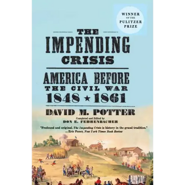 The Impending Crisis: America Before the Civil War, 1848-1861