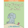 My Friend Is Sad-An Elephant and Piggie Book