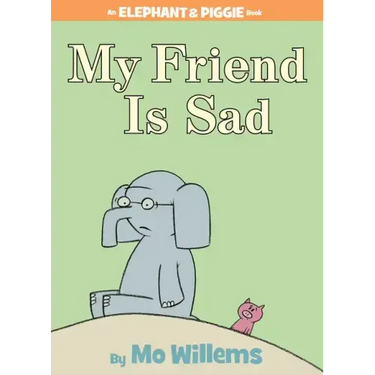 My Friend Is Sad-An Elephant and Piggie Book