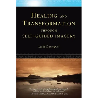 Healing and Transformation Through Self-Guided Imagery