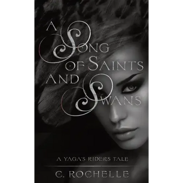 A Song of Saints and Swans: A Yaga's Riders Novella