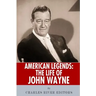 American Legends: The Life of John Wayne