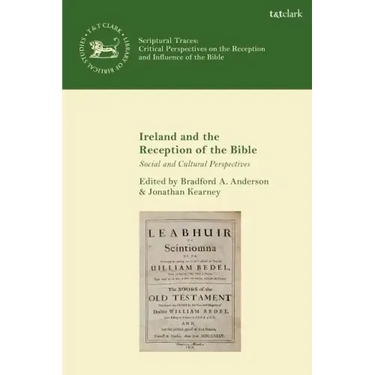 Ireland and the Reception of the Bible: Social and Cultural Perspectives