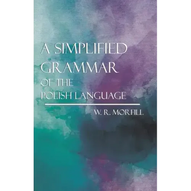 A Simplified Grammar of the Polish Language