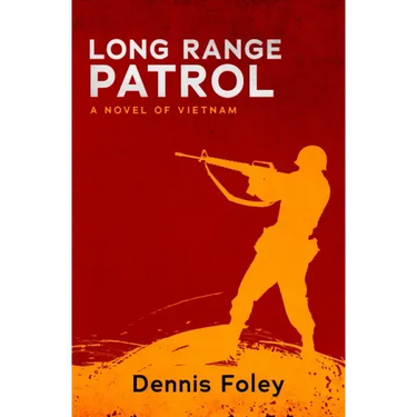 Long Range Patrol: A Novel of Vietnam