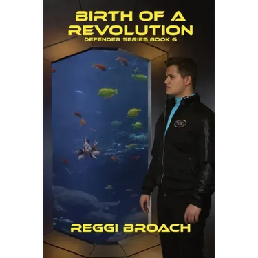 Birth of a Revolution: Defender Series Book 6