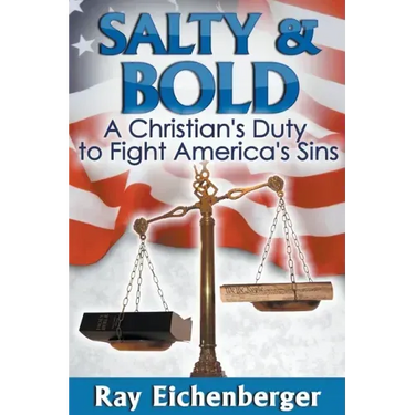 Salty and Bold- A Christian's Duty to Fight America's Sins