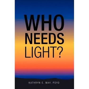 Who Needs Light?
