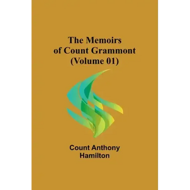 The Memoirs of Count Grammont (Volume 01)