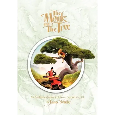 The Monk and the Tree: An Ayahuasca Journey of Love Beyond the 3D