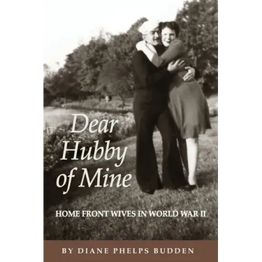 Dear Hubby of Mine: Home Front Wives of World War II