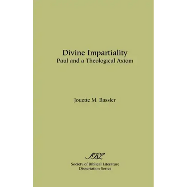 Divine Impartiality: Paul and a Theological Axiom